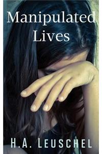 Manipulated Lives