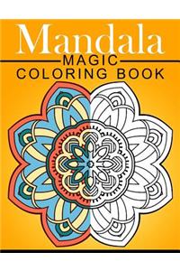 Mandala MAGIC Coloring Book