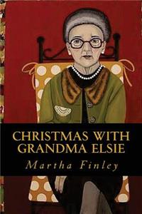 Christmas with Grandma Elsie