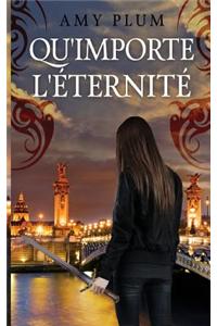Qu'importe L'Eternite