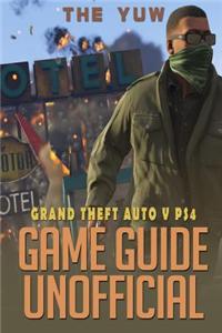 Grand Theft Auto V Ps4 Game Guide Unofficial