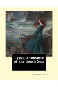 Typee, a romance of the South Seas. By