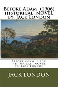 Before Adam (1906) historical NOVEL by