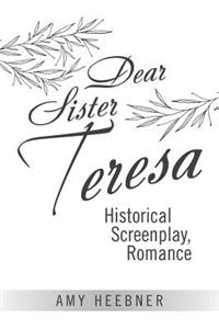 Dear Sister Teresa