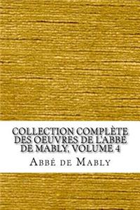 Collection complète des oeuvres de l'Abbé de Mably, Volume 4