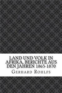 Land und Volk in Afrika, Berichte aus den Jahren 1865-1870
