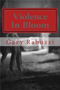 Violence In Bloom