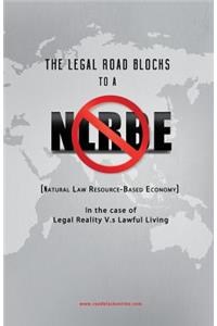 Legal Roadblocks to a NLRBE: In the case of Legal Reality V.s Lawful Living