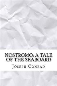 Nostromo: A Tale of the Seaboard