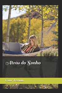 Atrás do Sonho