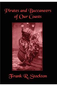 Buccaneers and Pirates of Our Coasts