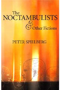 The Noctambulists and Other Fictions