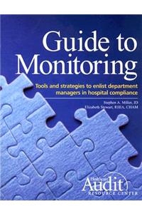 Guide to Monitoring: Tools and Strategies to Enlist Department Managers in Hospital Compliance