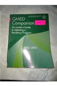 An Insider's Guide to Selecting a Residency Program 2003-2004 (Gmed Companion)