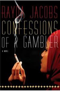 Confessions of a Gambler