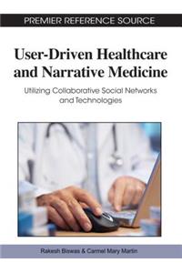 User-Driven Healthcare and Narrative Medicine