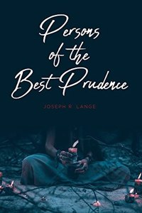 Persons of the Best Prudence