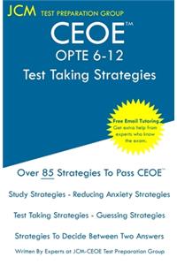 CEOE OPTE 6-12 - Test Taking Strategies