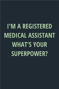 I'm a Registered Medical Assistant What's Your Superpower?