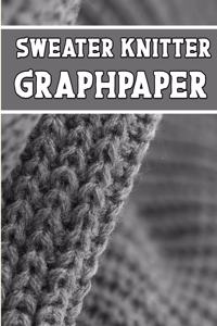 sweater knitter GraphPaper