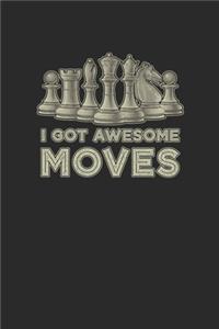 I Got Awesome Moves