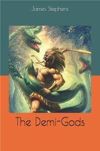 The Demi-Gods