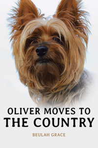 Oliver Moves to the Country