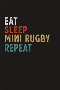 Eat Sleep Mini Rugby Repeat Funny Sport Gift Idea: Lined Notebook / Journal Gift, 100 Pages, 6x9, Soft Cover, Matte Finish