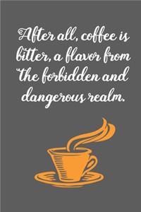 Coffee is Bitter