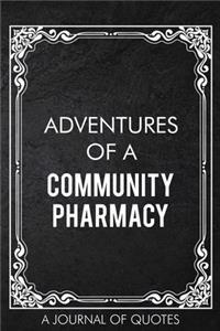 Adventures of A Community Pharmacy