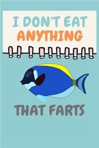 I Don't Eat Anything That Farts