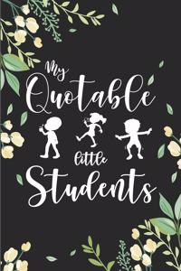 My Quotable Little Students