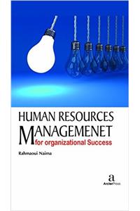 Human Resources Management for Organizational Success