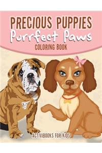 Precious Puppies Purrfect Paws Coloring Book