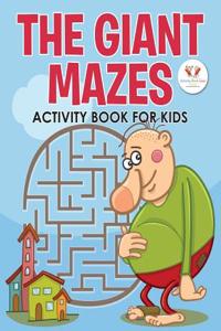 The Giant Mazes Activity Book for Kids