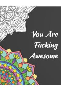 You Are Fucking Awesome