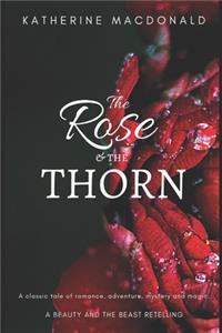 The Rose and the Thorn