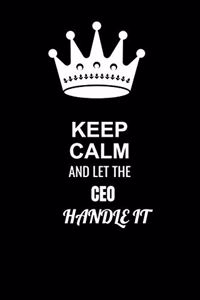 Keep Calm and Let the CEO Handle It