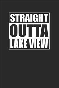 Straight Outta Lake View 120 Page Notebook Lined Journal for Lake View Pride