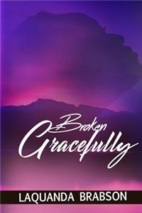 Broken Gracefully