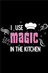 I Use Magic in the Kitchen