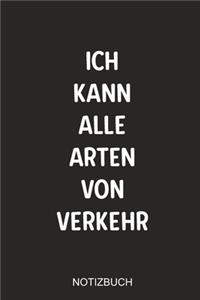 Ich kann alle Arten von Verkehr Notizbuch