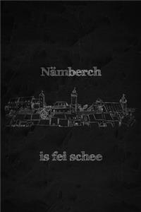 Nämberch is fei schee