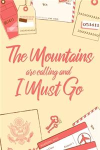 The Mountains Are Calling And I Must Go