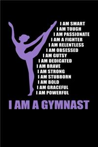 I Am A Gymnast I Am Smart I Am Tough I Am Passionate I Am A Fighter I Am Relentless I Am Gusty I Am Dedicated I Am Brave I Am Strong I Am Stubborn I Am Bold I Am Graceful I Am Powerful