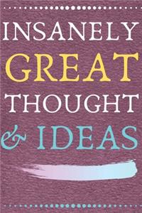 Insanely Great Thoughts & Ideas