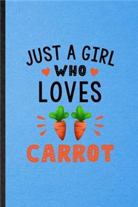 Just a Girl Who Loves Carrot