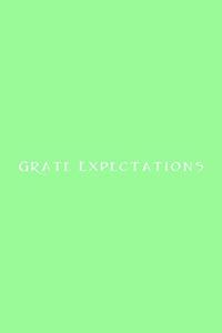 Grate Expectations Notebook