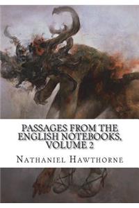 Passages from the English Notebooks, Volume 2