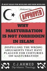 Why Masturbation Is Not Forbidden in Islam